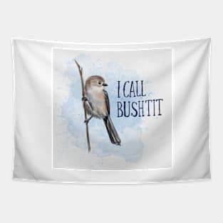 I Call Bushtit Tapestry