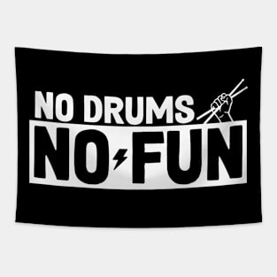 No drums No fun! Tapestry