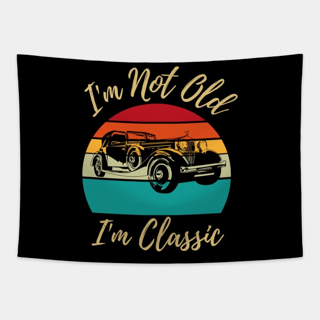 I’m not old I’m classic, retro vintage classic car Tapestry by JustBeSatisfied