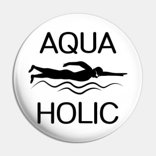 Aquaholic Pin