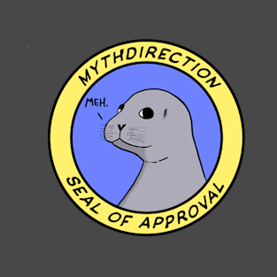 Mythdirection Seal of Approval T-Shirt