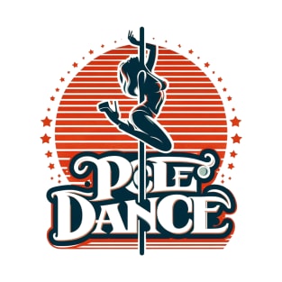 Pole dance - Perfect for evry pole dance lovers T-Shirt