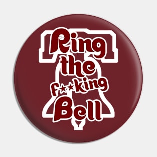 Ring the F**king Bell Pin