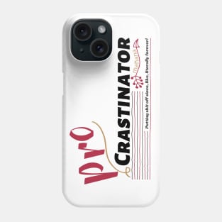 Pro Crastinator Phone Case