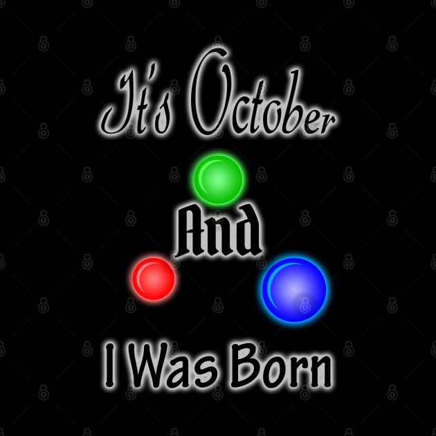 It's October And I Was Born by SanTees