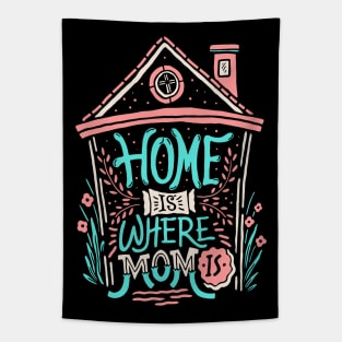 home is where mom is Tapestry