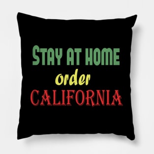 Stay at home order California, Quarantine, Social Distancin Pillow