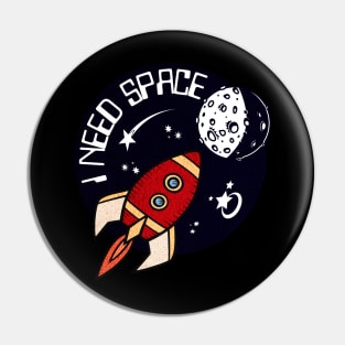 I Need Space Pin