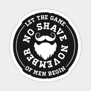 No Shave November Magnet