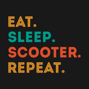 eat sleep scooter repeat T-Shirt