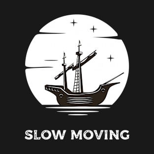 Slow Moving T-Shirt