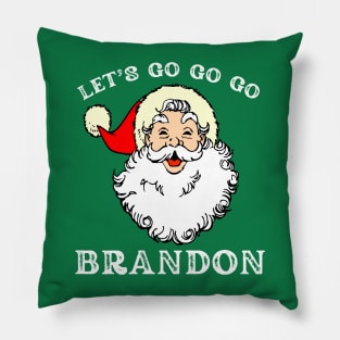 Christmas Let's Go Go Go Brandon Shirt Santa Claus Xmas Pillow