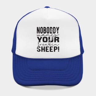 Nobody Wants Your Freakin' Sheep Hat