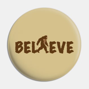 Believe in Bigfoot Pin