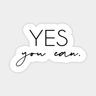 Yes, you can (Pink) Magnet