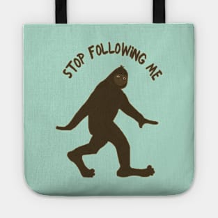 Sasquatch Says Stop Following Me Tote