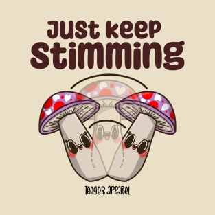 Just keep stimming T-Shirt