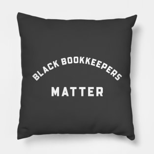 BLACK BOOKKEEPERS MATTER Pillow