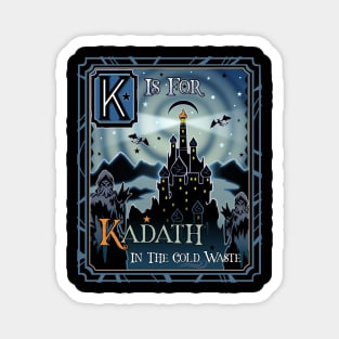 K is for Kadath Magnet