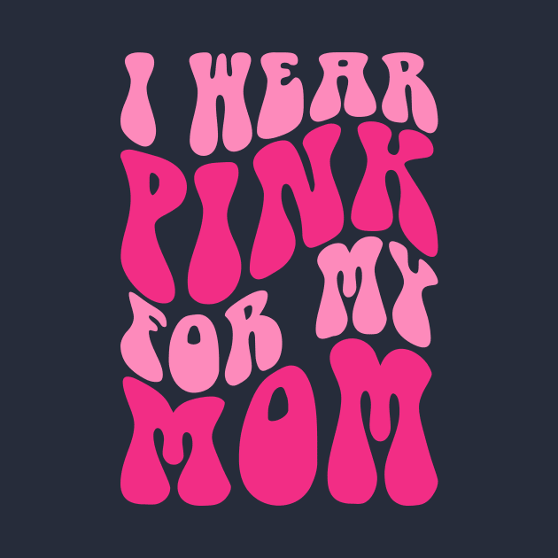 I wear pink for my mom by Positively Petal Perfect 