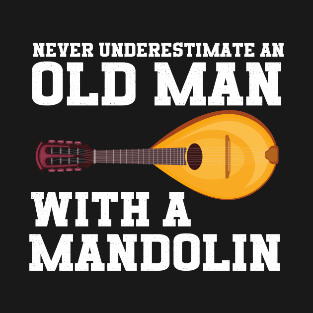 Never Underestimate An Old Man With A Mandolin by The Jumping Cart