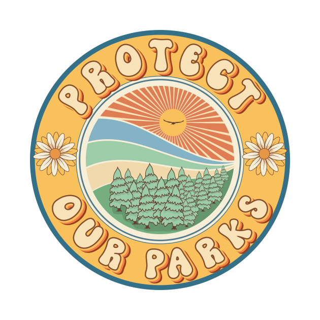 PROTECT OUR PARKS GROOVY STYLE by HomeCoquette