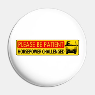 Horsepower challenged slow Kei truck sticker Pin