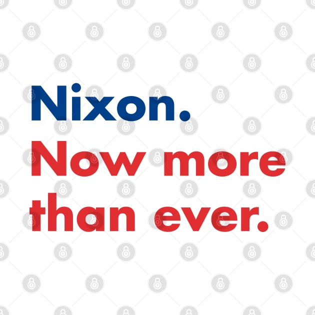 Nixon. Now more than ever. by japonesvoador