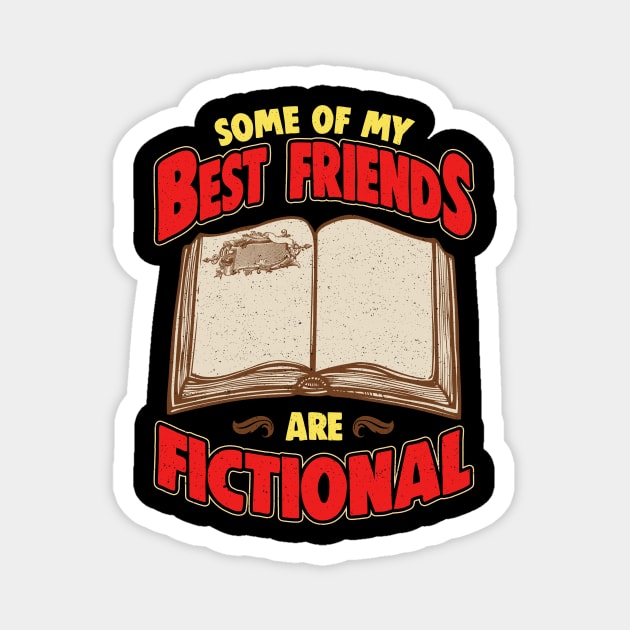 Bookworm Some Of My Best Friends Are Fictional Magnet by theperfectpresents