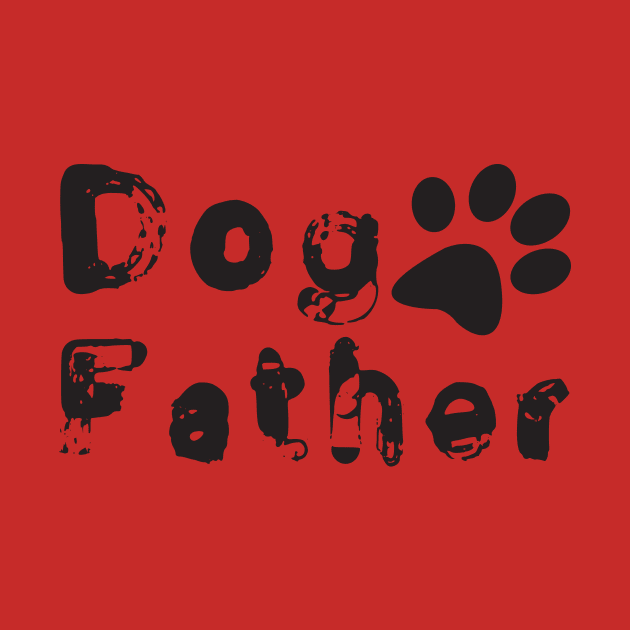 Dog Father T-shirt Dog Gift by lilss