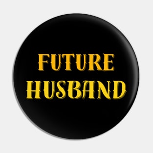 Future Husband Pin