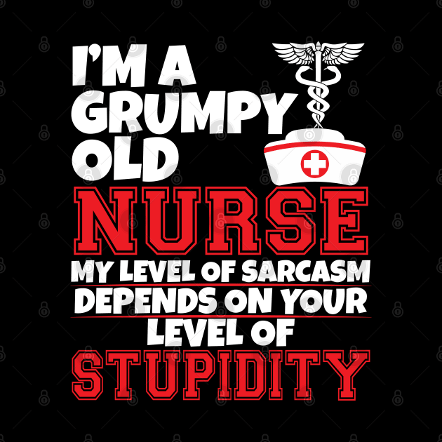 I'm a grumpy old nurse by WorkMemes