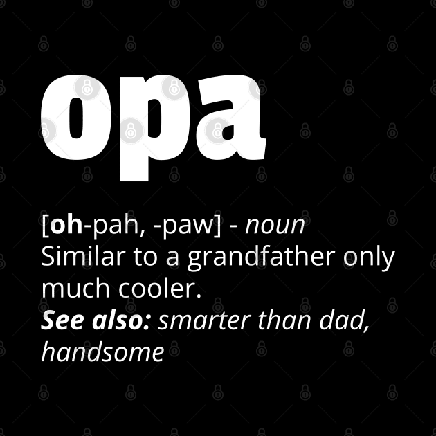 Opa Definition by trendingoriginals