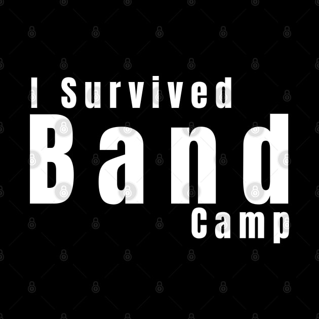 I Survived Band Camp by HobbyAndArt