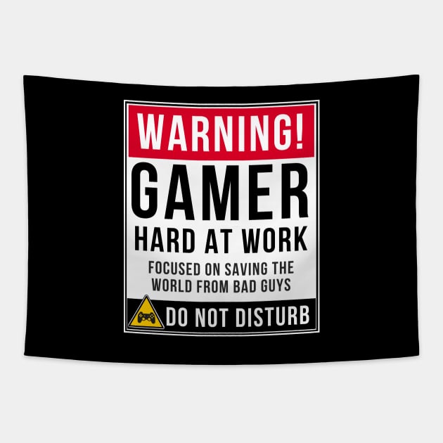 Warning Gamer Hard At Work Focused On Saving The Earth From Bad Guys Do Not Disturb to Gamer - Gift For Gaming Tapestry by giftideas