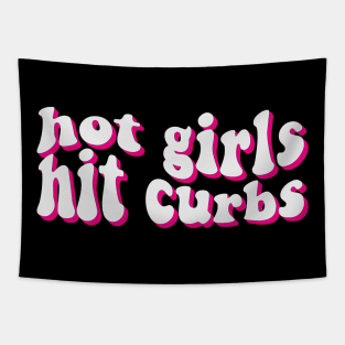 hot girls hit curbs Tapestry