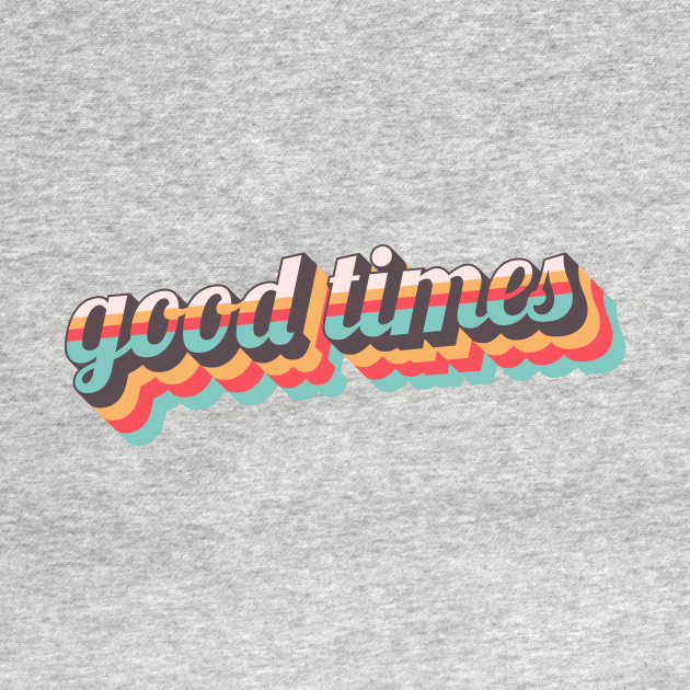 Discover Good Times Retro - 70s - T-Shirt