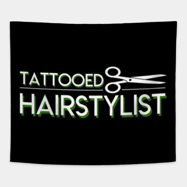 Tattooed Hair Stylist Saying Gifts Shirt