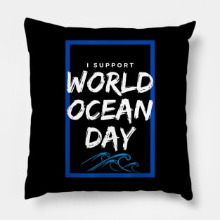 World Ocean Day Save Our Oceans Support Pillow