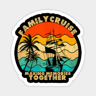 Family Cruise 2024 Making Memories Together Cruising Magnet