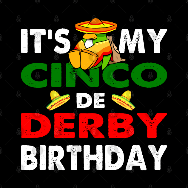 Cinco de Derby Mayo Birthday TShirt Cool Derby Mayo Decorations Gifts by Printofi.com