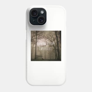 Haunted History Chronicles Phone Case