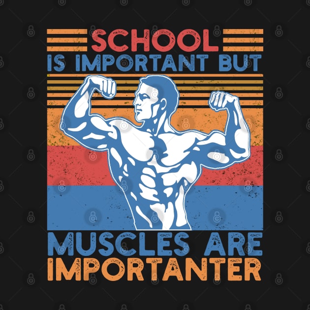 School Is Important But Muscles Are Importanter Gym Workout Bodybuilding Weightlifting Men's by Hussein@Hussein