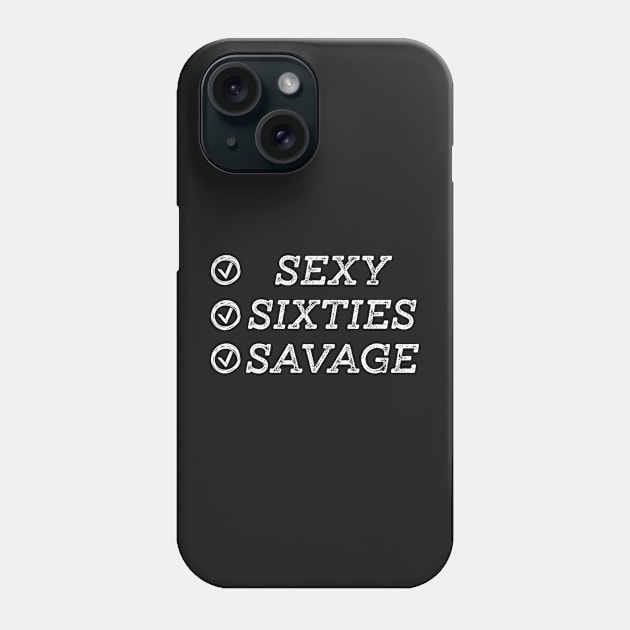 Sexy Sixties Savage Phone Case by SuMrl1996