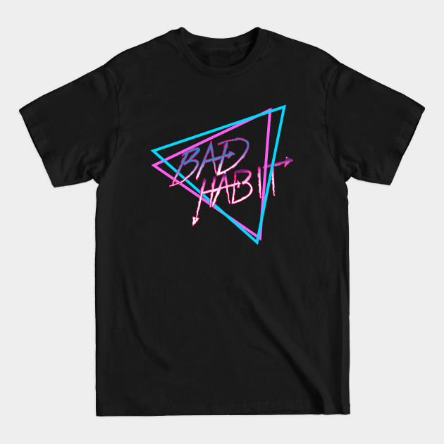 Disover Bad Habit - Vaporwave - T-Shirt