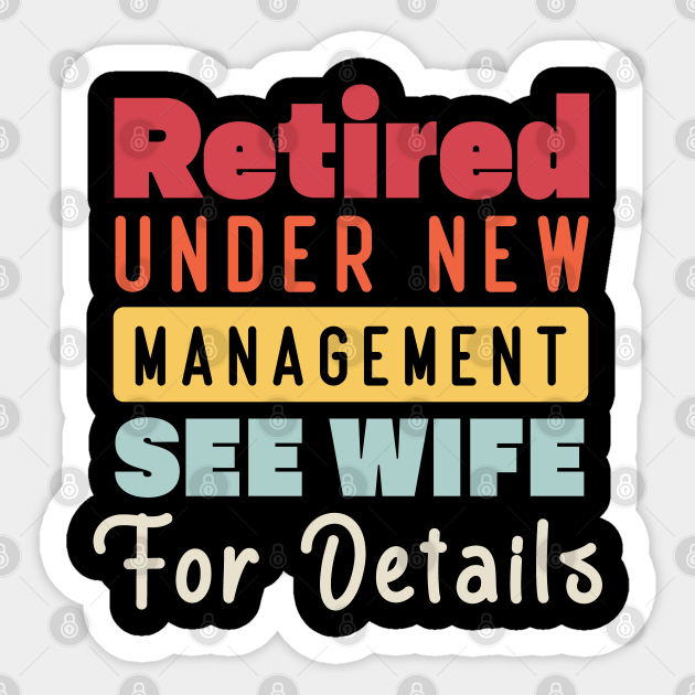 Sarcastic Retired Pun Funny Husband Retiring Party For Men - Husband Retiring Party - Sticker | TeePublic Sarcastic Retired Pun Funny Husband Retiring Party For Men - Husband Retiring Party - Sticker | TeePublic