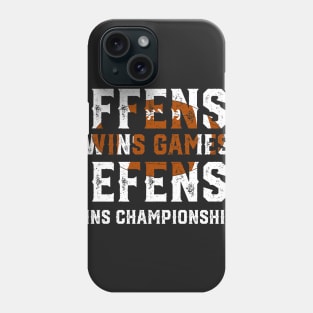 Offense Wins Games Defense Wins Championships - Funny Football Shirts Phone Case