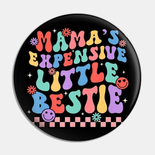 Mom Mother Mama'S Expensive Little Bestie Pin