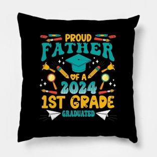 Proud Father Of A 2024 1St Grade Graduated Pillow