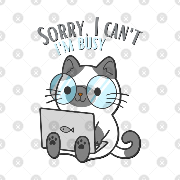 Sorry I cant Im busy cat in glasses funny sarcastic messages sayings and quotes by BoogieCreates